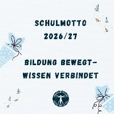 Bildung bewegt - Wissen verbindet. Das Schulmotto des BG Horn für das Schuljahr 2026/27.